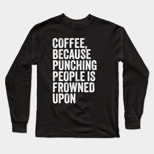 Coffee or Punch? Long Sleeve T-Shirt